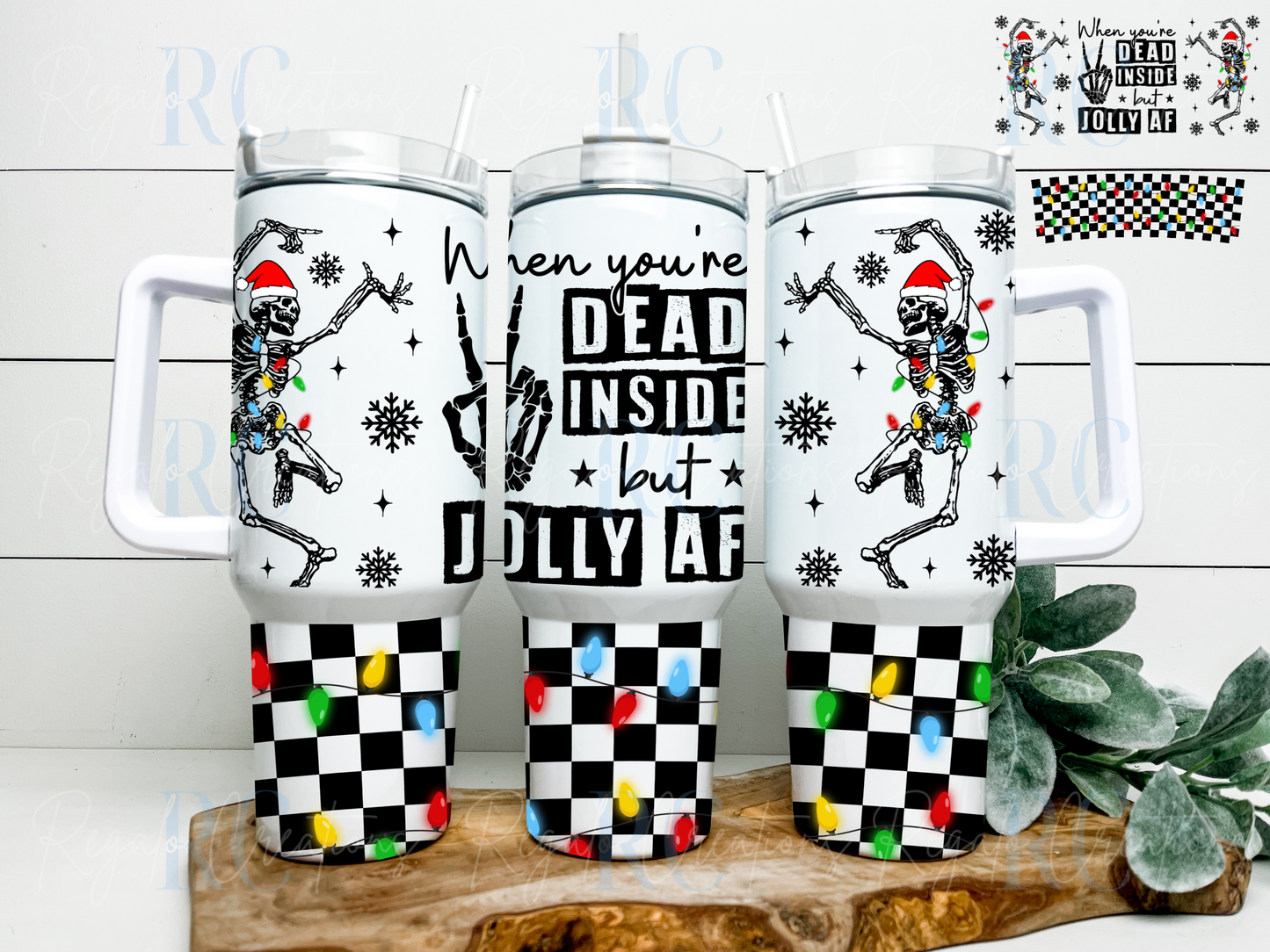 Dead inside but Jolly AF (UV DTF 40oz Wrap)