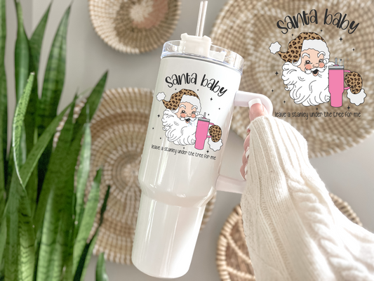 Santa baby leave a Stanley under the tree for me (UV DTF Decal)