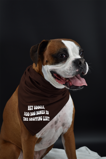 Hey Google, add Dog Bones to the Shopping List! (Dog Bandana)