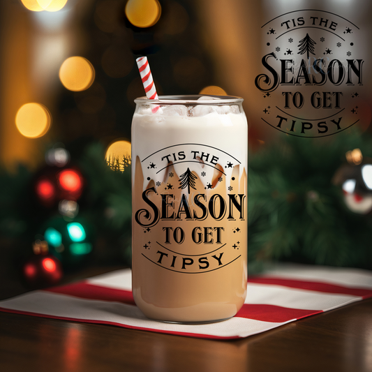 Tis the season to get tipsy (UV DTF Decal)