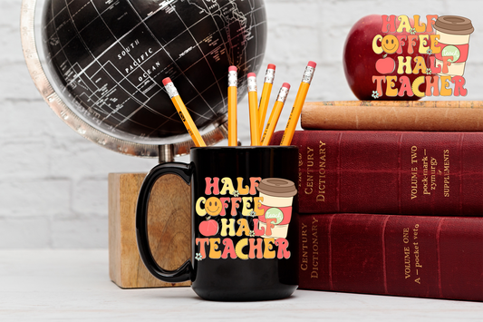 Half Teacher Half Coffee (UV DTF Decal)