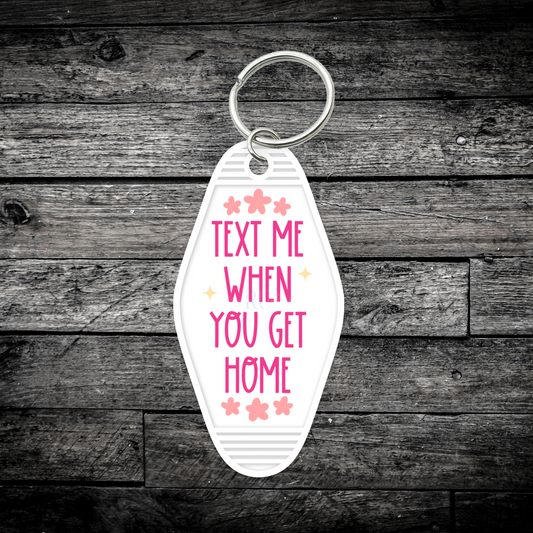 Text me when you get home (UV DTF Keychain Decal)