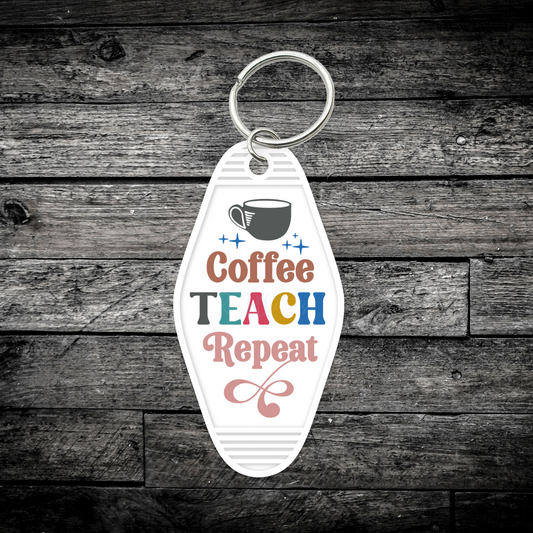 Coffee TEACH Repeat (UV DTF Keychain Decal)