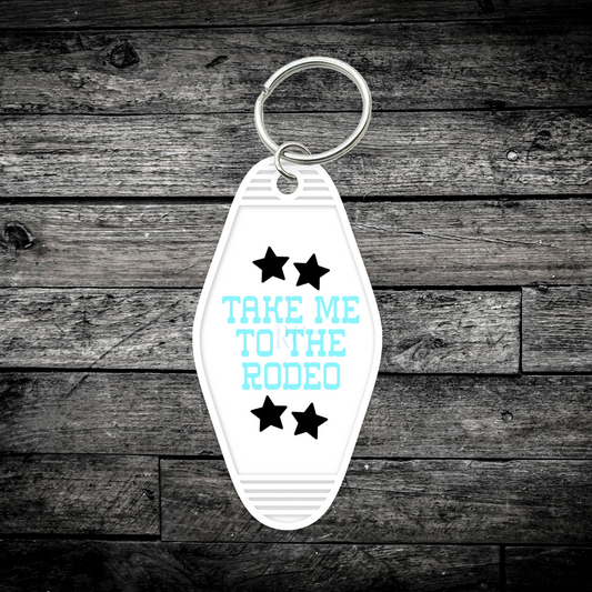 Take me to the Rodeo (UV DTF Keychain Decal)