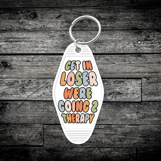 Get in loser (UV DTF Keychain Decal)