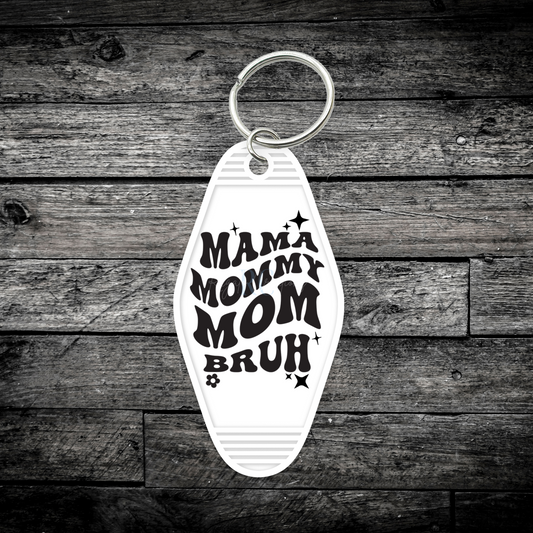 Mama Mommy Mom Bruh (UV DTF Keychain Decal)