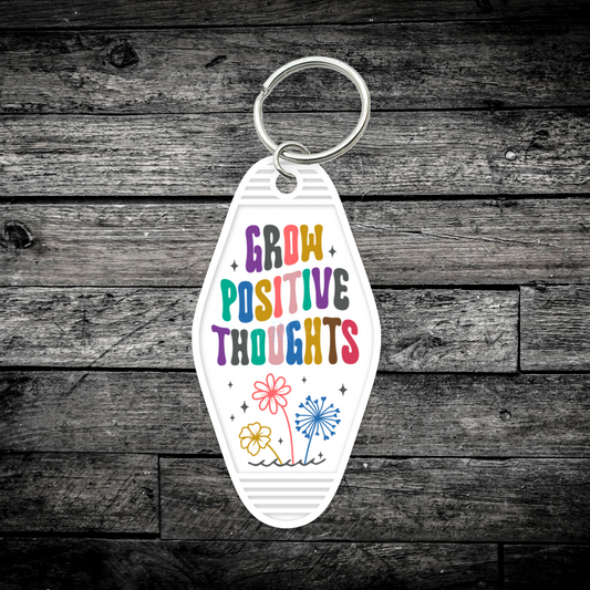 Grow Positive Thoughts (UV DTF Keychain Decal)