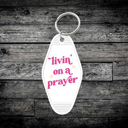 Livin' on a prayer (UV DTF Keychain Decal)