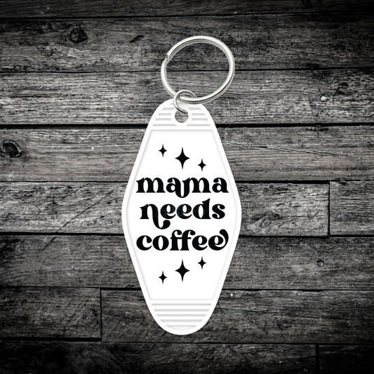 Mama needs coffee (UV DTF Keychain Decal)