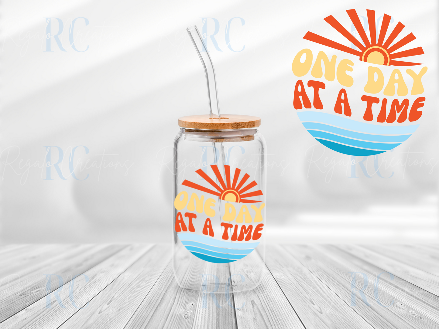 One Day At A Time (UV DTF Decal)