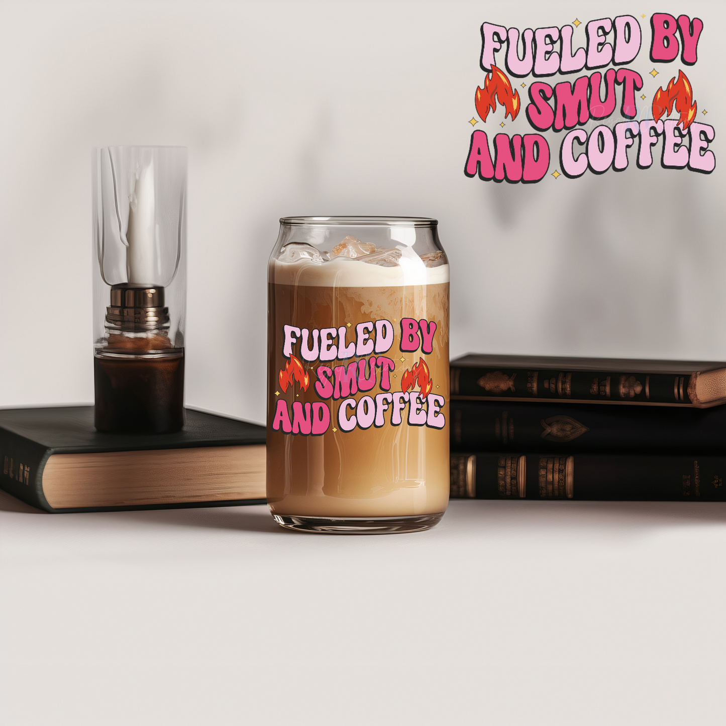 Fueled by smut and coffee (UV DTF Decal)