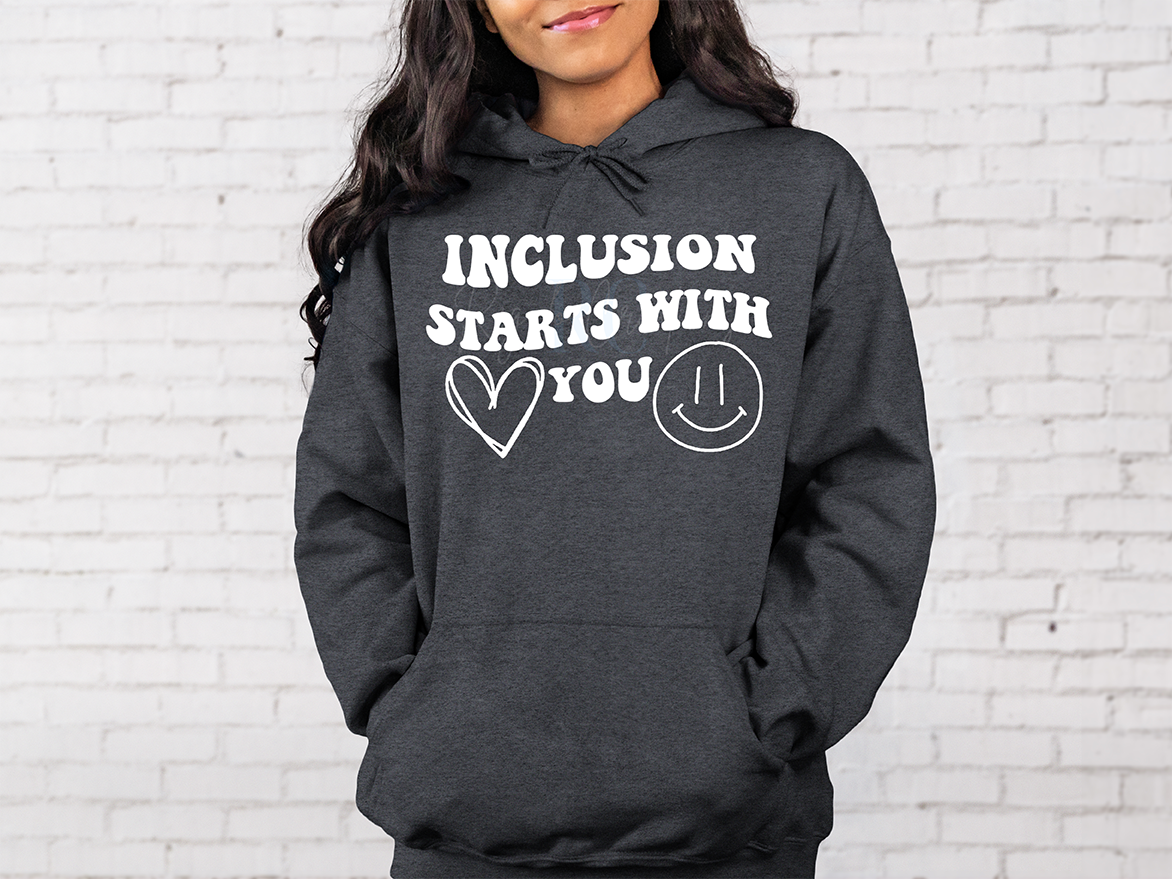 INCLUSION STARTS WITH YOU Hoodie (Adult)