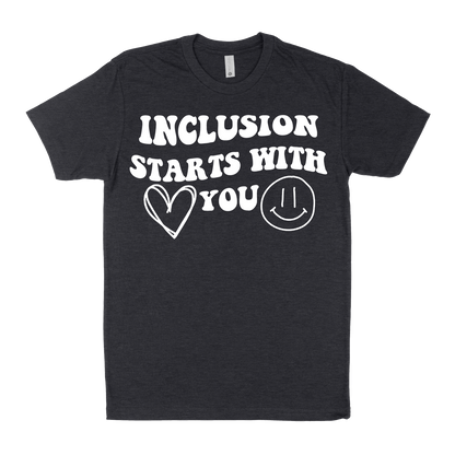 INCLUSION STARTS WITH YOU Shirt (Adult)